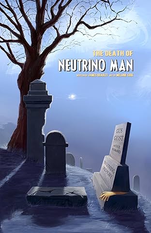 The Death of Neutrino Man
