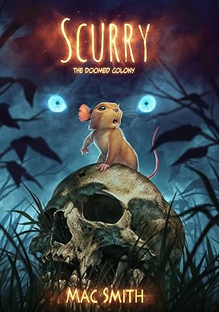 Scurry Vol. 1: The Doomed Colony