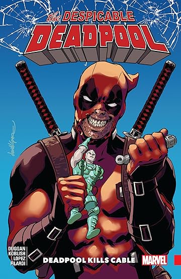 Despicable Deadpool Tome 1: Deadpool Kills Cable Despicable Deadpool Tome 1: Deadpool Kills Cable