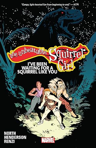 The Unbeatable Squirrel Girl Vol. 7: I've Been Waiting For A Squirrel Like You