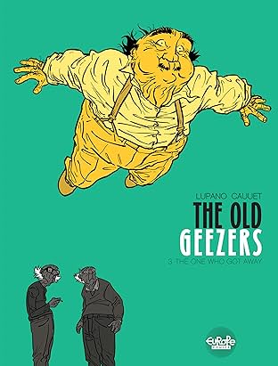 The Old Geezers Vol. 3: The One Who Got Away