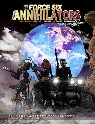 Force Six, The Annihilators: Bloodbath On My Hands