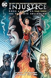 Injustice: Gods Among Us Year Three - The Complete Collection