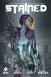 Stained: The Complete Graphic Novel