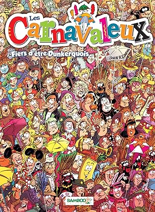 Les Carnavaleux Vol. 2: Fiers d'être Dunkerquois