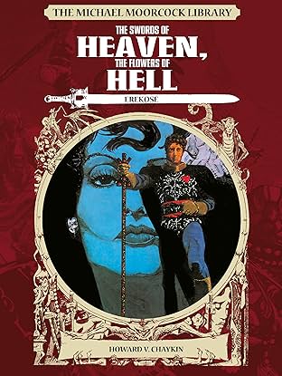 The Michael Moorcock Library: Erekose, The Eternal Champions - The Swords of Heaven, The Flowers of Hell
