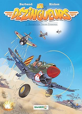 Les Dézingueurs Vol. 1: Escadrille Casse-coucou