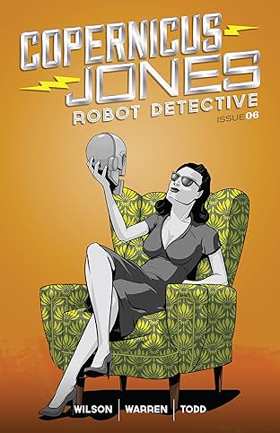 Copernicus Jones: Robot Detective #6