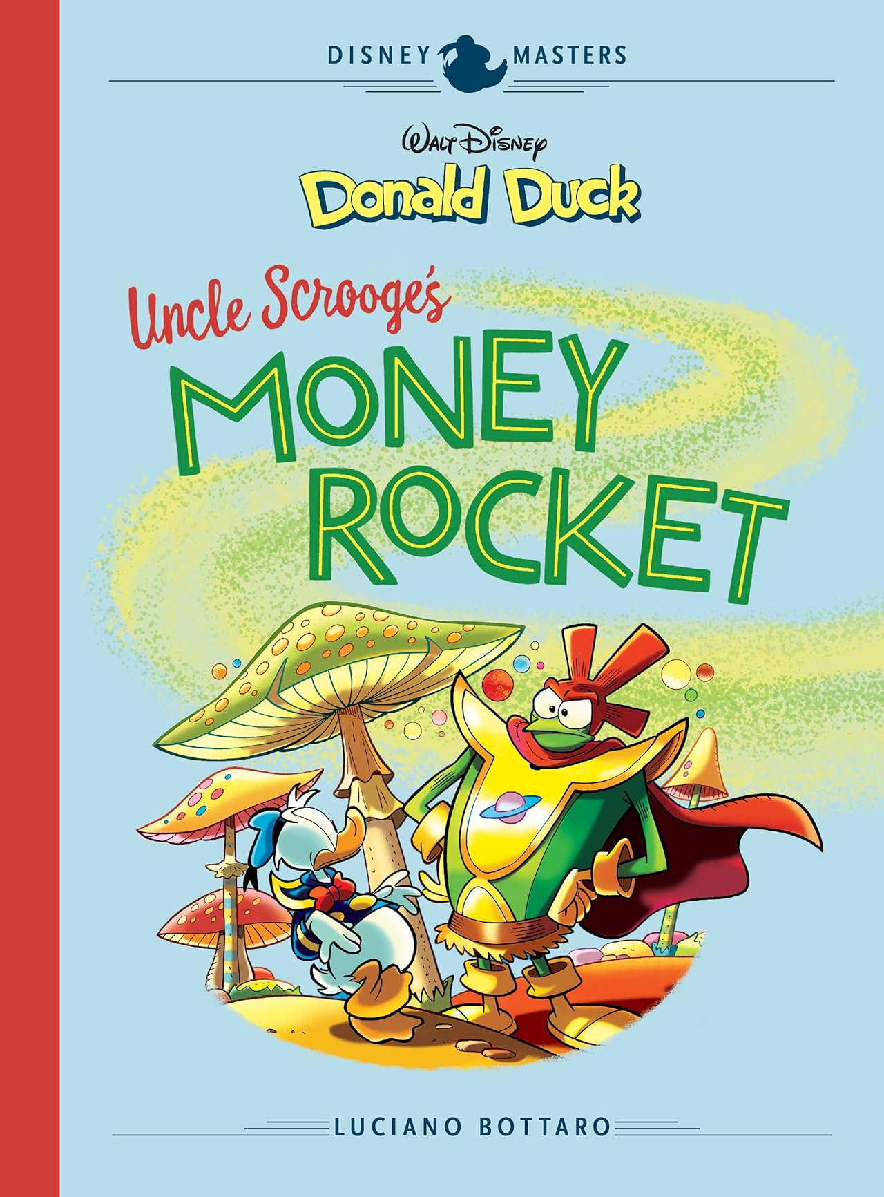Disney Masters Vol. 2: Walt Disney's Donald Duck: Uncle Scrooge's Money Rocket