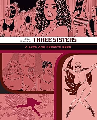 Three Sisters: The Love & Rockets Library