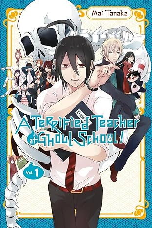 A Terrified Teacher at Ghoul School! Vol. 1