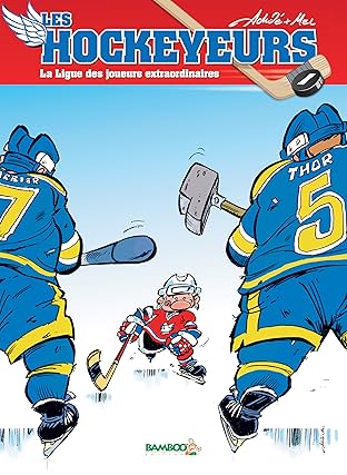 Les Hockeyeurs Vol. 1: La ligue des joueurs extraordinaires