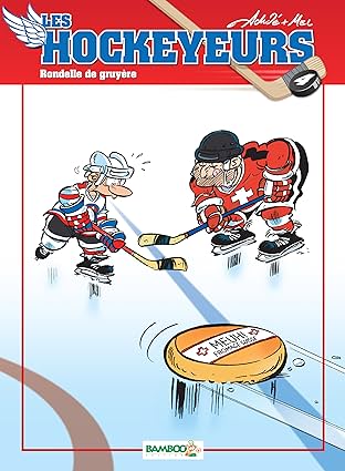 Les Hockeyeurs Vol. 4: Rondelle de gruyère
