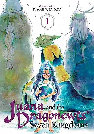 Juana and the Dragonnewts' Seven Kingdoms Vol. 1