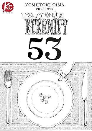 To Your Eternity #53