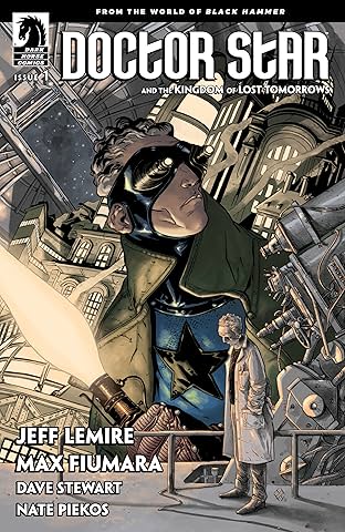 Doctor Star and the Kingdom of Lost Tomorrows: From the World of Black Hammer #1