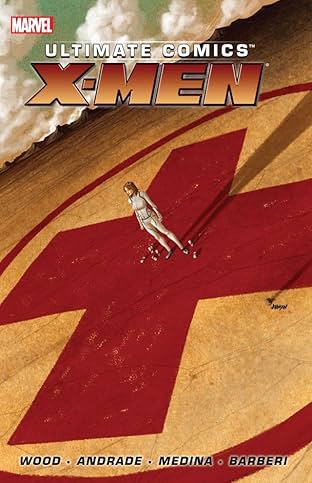Ultimate Comics X-Men By Brian Wood Vol. 1