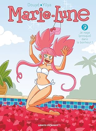Marie-Lune Vol. 9: Je nage (presque) dans le bonheur !