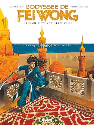 L'odyssée de Fei Wong Vol. 1: Les Mille et une nuits au Caire