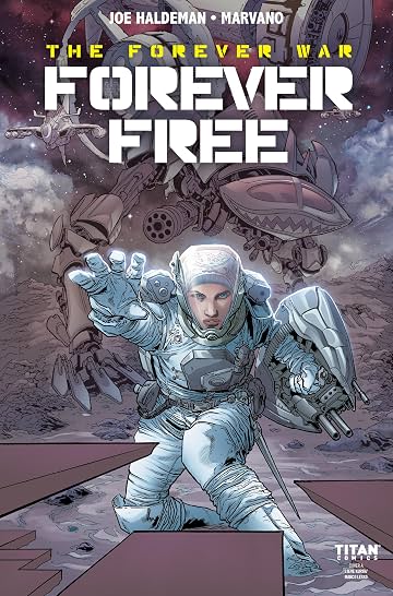 The Forever War: Forever Free No.1 The Forever War: Forever Free No.1