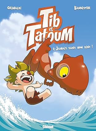 Tib et Tatoum Vol. 4: Jamais sans mon Dino !