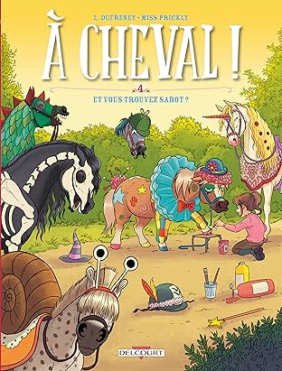 À cheval ! Vol. 4: Et vous trouvez sabot ?