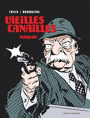 Vieilles canailles: l'intégrale