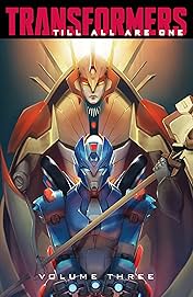 Transformers: Till All Are One Vol. 3