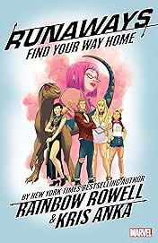Runaways by Rainbow Rowell Vol. 1: Find Your Way Home
