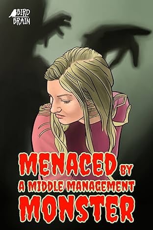 Menaced by a Middle Management Monster