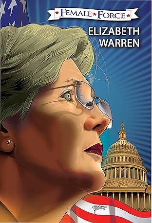 Female Force: Elizabeth Warren: The Graphic Novel