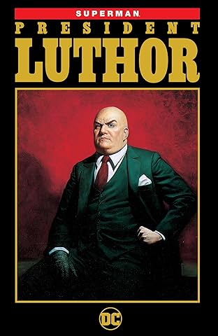 Superman: President Luthor