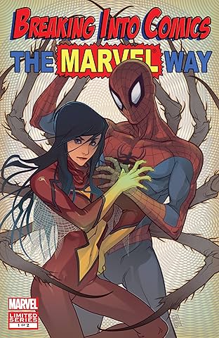 Breaking Into Comics The Marvel Way #1