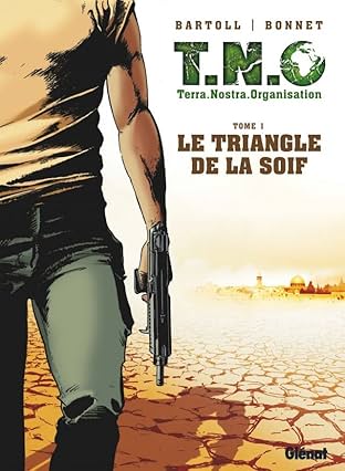 T.N.O. Vol. 1: Le Triangle de la Soif