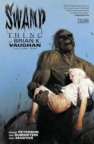 Swamp Thing By Brian K. Vaughan Vol. 1