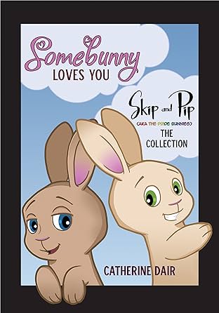Somebunny Loves You Vol. 1: Skip and Pip: The Collection