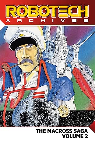 Robotech Archives: The Macross Saga Vol. 2