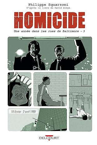 Homicide, une année dans les rues de Baltimore Vol. 3: 10 février - 2 avril 1988