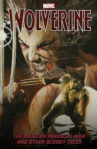 Wolverine: The Amazing Immortal Man and Other Bloody Tales