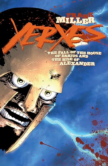 Xerxes: The Fall of the House of Darius and the Rise of Alexander No.2 Xerxes: The Fall of the House of Darius and the Rise of Alexander No.2
