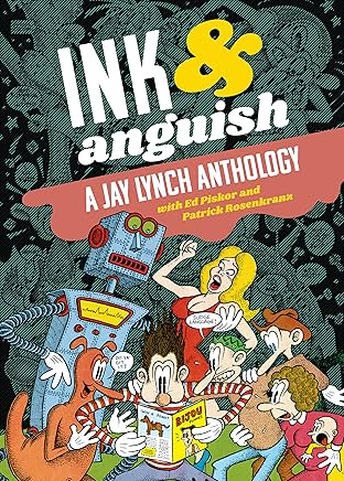 Ink & Anguish: A Jay Lynch Anthology