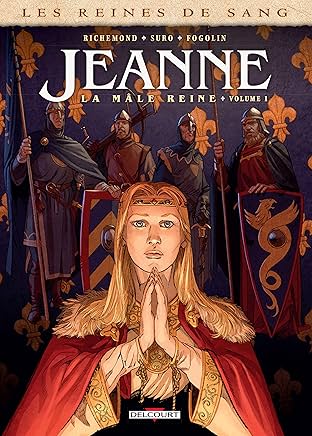 Les Reines de sang - Jeanne, la Mâle Reine Vol. 1