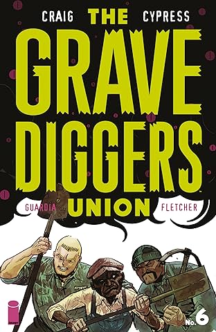 The Gravediggers Union #6