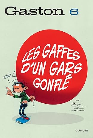 Gaston (Edition 2018) Vol. 6: Les gaffes d'un gars gonflé