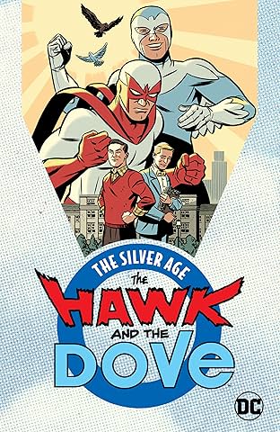 The Hawk and the Dove: The Silver Age