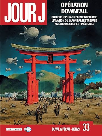 Jour J Vol. 33: Opération Downfall
