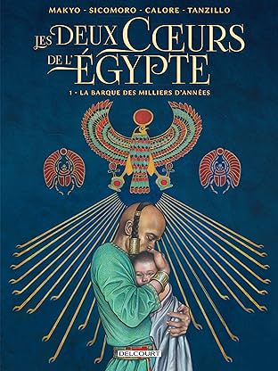 Les Deux Coeurs de l'Égypte Vol. 1: La barque des milliers d'années