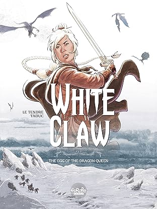 White Claw Vol. 1: The Egg of the Dragon Queen