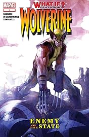 What If? Wolverine: Enemy of The State