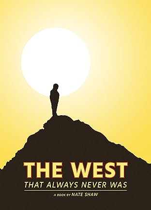 The West That Always Never Was